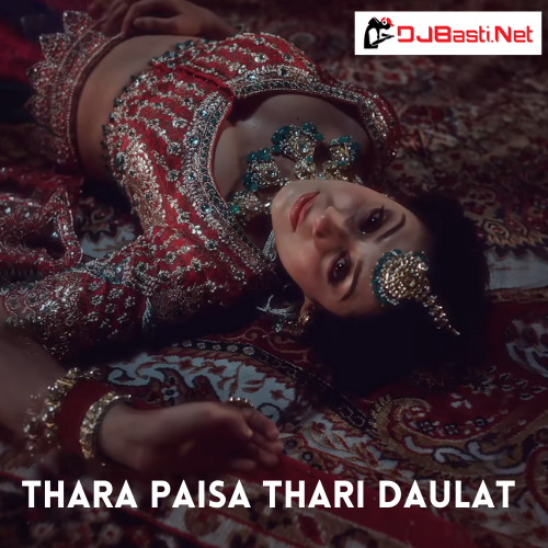 Thara Paisa Thari Daulat Instagram Viral Full Song 2024